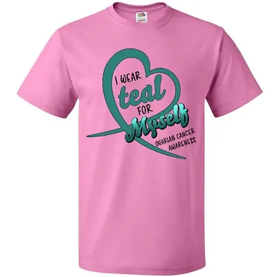 Inktastic I Wear Teal For Myself Ovarian Cancer Heart Ribbon T-Shirt Family Care • $14.99