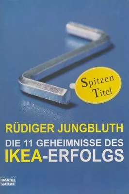 Die 11 Geheimnisse Des IKEA-Erfolgs. Bastei-Lübbe-Taschenbuch ; Bd. 60594 : Sach • £5.04