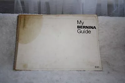 Sewing Machine BERNINA 830 Manuel Opperation Guide • $40