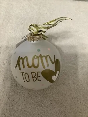 Mom To Be Themed Ornament 4 In Glass Coton Colors New In Box • $14.36
