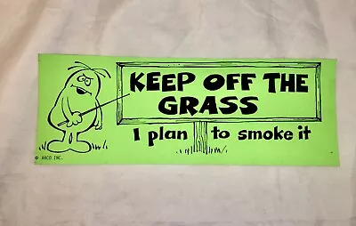 Vintage Bumper Sticker “Keep Off The Grass I Plan To Smoke It” 1970s NOS • $9