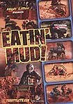 Eatin Mud (DVD 2009) • $1.84