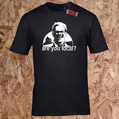 Are You Local? T-Shirt Funny League Of Comedy Gentleman T- Shirt Royston Vasey • £14.95