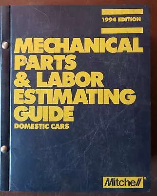 Mitchell 1994 Domestic Cars Mechanical Parts & Labor Estimating Guide In Binder • $7.26