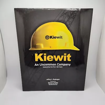 Kiewit : An Uncommon Company: Celebrating The First 125 Years • $44.99