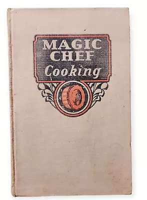 Magic Chef Cooking 1936 By Dorothy E Shank American Stove Co. Cleveland Ohio • $14