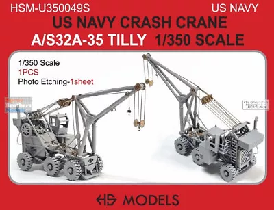 HSMU350049U 1:350 HS Models US Navy A/S32A-35 Tilly Flight Deck Crash Crane • $34.14
