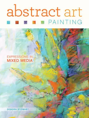 Abstract Art Painting: Expressions In Mixed Media - Paperback - GOOD • $11.05