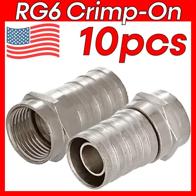 10 Pack F-Type Crimp On Connectors Male F Connector Plug RG6 Coaxial Cable • $7.59