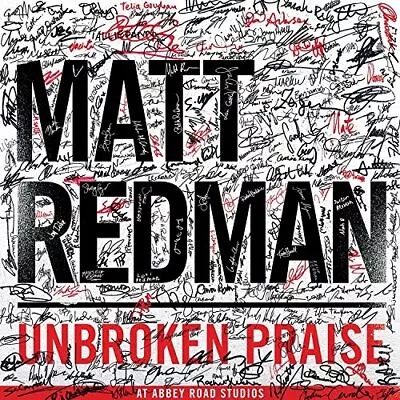 Matt Redman - Unbroken Praise - Matt Redman CD 8EVG The Cheap Fast Free Post The • £3.49