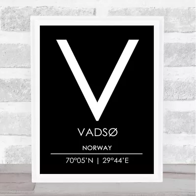 Vads° Norway Coordinates Black & White World City Travel Quote Poster Print • $15.12