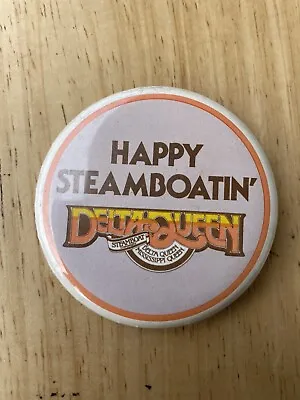 Vintage Steamboat Delta Queen Happy Steamboatin Pinback Button 70s • $4.78