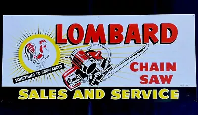 Vintage Lombard Sales Service 27” Embossed Metal Sign Chain Saw Rooster Gas Oil • $299.99