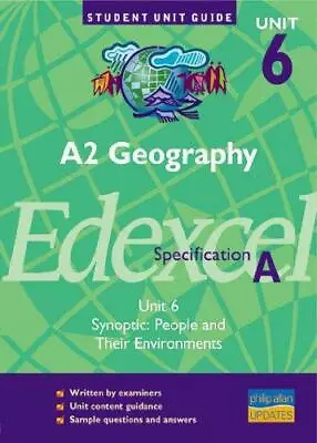 A2 Geography Edexcel (A) Unit 6: Synoptic: People & Their EnvironmentsUnit Guide • £3.46