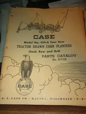 Original Case 454A 4 Row Tractor Drawn Corn Planters Parts Catalog B708 3-1955 • $9.99