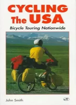 Cycling The USA (Active Travel)-John M. Smith • £3.74