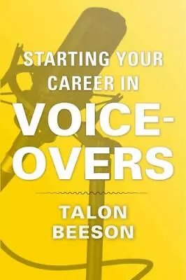 Starting Your Career In Voice-Overs • $12.31