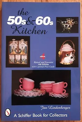 The 50s & 60s Kitchen 4th  Collectors Handbook And Price Guide Lindenberger • £15.50