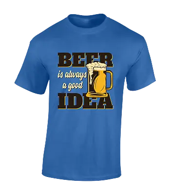 Beer Is Always A Good Idea Mens T Shirt Funny Joke Printed Design Gift Idea Dad • £7.99