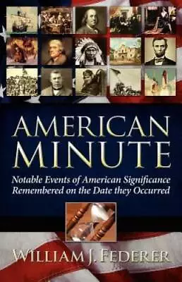 American Minute - Paperback By Federer William J. - GOOD • $9.98