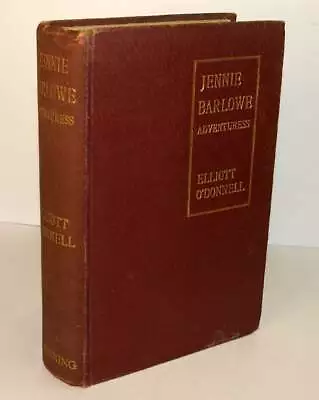 Elliott O'DONNELL / JENNIE BARLOWE ADVENTURESS 1st Edition 1906 • $255.01