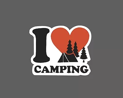 I Love Camping Sticker Outdoors Waterproof - Buy Any 4 For $1.75 EACH Storewide! • $2.95