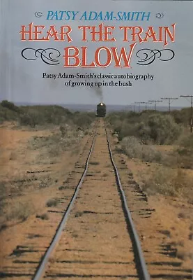 Patsy Adam-Smith HEAR The TRAIN BLOW Nelson 1987 B/W ILLUSTRATED LSC Exc • $6.95