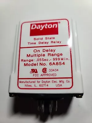 Dayton 6a854 Solid State Time Delay Relay Range .05 Sec - 999 Min 50/60 Hz 120v • $26.98