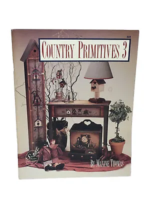 Country Primitives 3 By Maxine Thomas 1995 - 10 Projects • $13.99