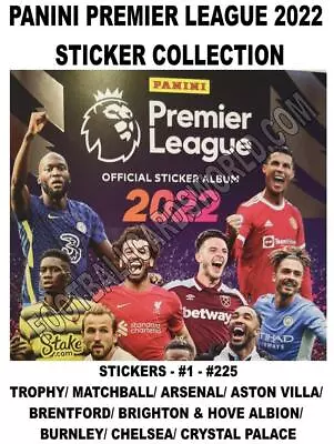 PANINI PREMIER LEAGUE 2022 STICKER COLLECTION - #1 - #225 (Arsenal - C Palace) • $1.91