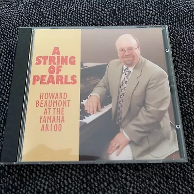 A String Of Pearls. Howard Beaumont At The Yamaha AR100. Rare CD. Organ. • £16.95