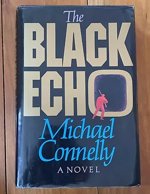 Black Echo Michael Connelly First Edition 1st Printing 1992 HC Dust Jacket • $110