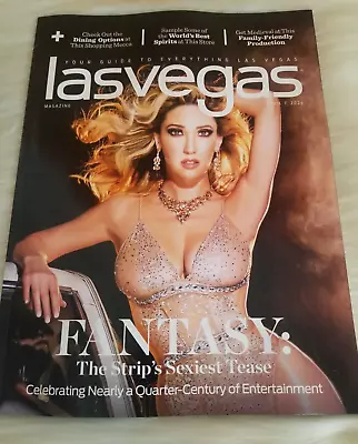 Las Vegas Magazine April 2024 Fantasy The Strip's Sexiest Tease Your Guide To Lv • $7.95