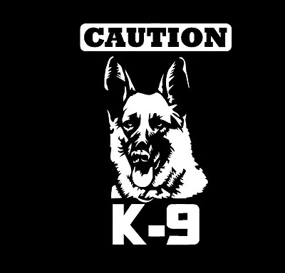 Caution K-9 Police Dog Vinyl Decal Sticker Window Glass German Shepherd • $7.99