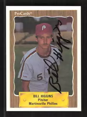 Bill Higgins 1990 ProCards Auto Martinsville Phillies #3184 • $3.99