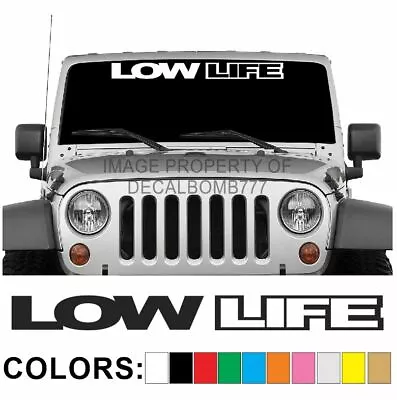 Low Life Windshield Decal Sticker  Style1  Boost Wrx Car Turbo Diesel Truck Slam • $8.99