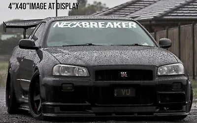 Neck Breaker Windshield Decal Car Sticker Banner Graphics Window Jdm Stance Low • $25.64