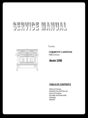 Vermont Castings 1995 Encore 2550 SERVICE MANUAL For Wood Stoves • $16