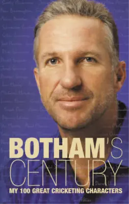 £3.20 • Buy Botham's Century: My 100 Great Cricketing Characters, Ian Botham, Used; Good Boo