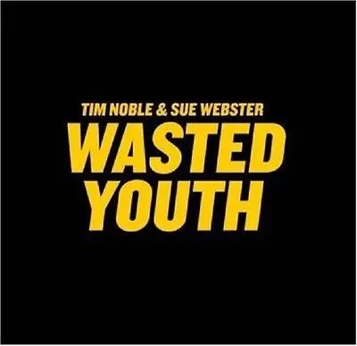 Wasted Youth: Tim Noble & Sue Webster • £6.20