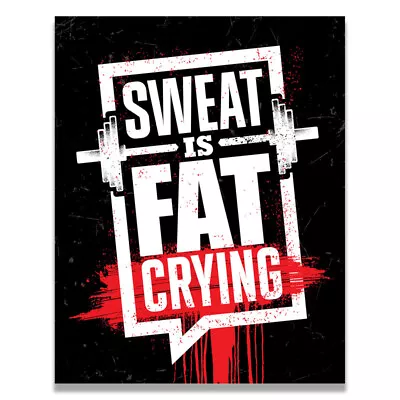 Sweat Is Fat Crying Gym Fitness Motivation Quotes Poster 11X14 Inches • $9.95