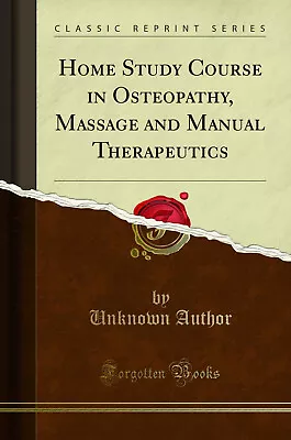 Home Study Course In Osteopathy Massage And Manual Therapeutics • $19.01