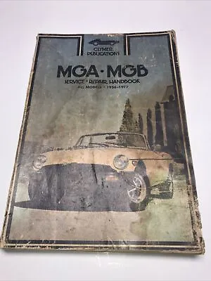 MGA-MGB Repair Manual 1956-1977 ALL MODELS - Clymer Publications - A165 • $19.99