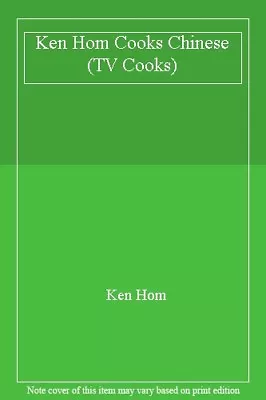 £2.87 • Buy Ken Hom Cooks Chinese (TV Cooks),Ken Hom