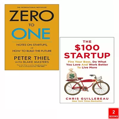 Zero To One Blake MastersPeter Thiel$100 Startup Chris Guillebeau 2 Books Set • $36.91