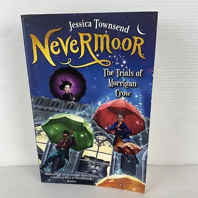 Nevermoor: The Trials Of Morrigan Crow By Jessica Townsend (Paperback 2017) • $14.95