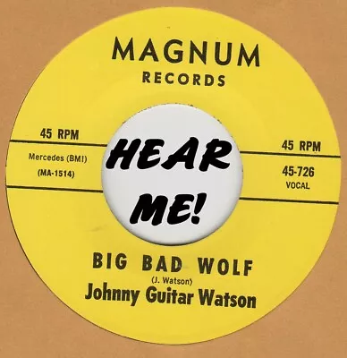 R&b Repro: Magnum 726 – Johnny Guitar Watson – Big Bad Wolf / You Can Stay • $10.95