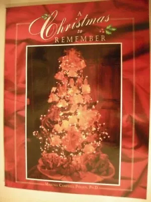 A CHRISTMAS TO REMEMBER By Martha Campbell Pullen *Excellent Condition* • $16.49
