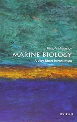 Marine Biology: A Very Short Introduction (Very Short Introductions) By Mladenov • £8.71
