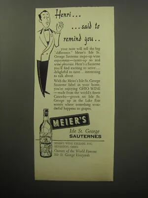 1954 Meier's Isle St. George Sauterne Wine Ad - Henri Said To Remind You • $19.99